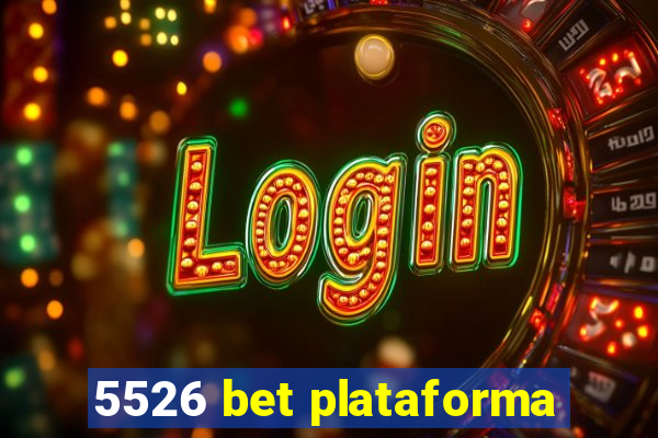 5526 bet plataforma