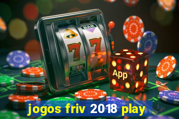 jogos friv 2018 play