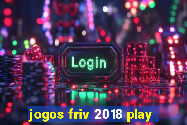 jogos friv 2018 play