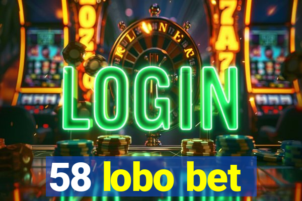 58 lobo bet