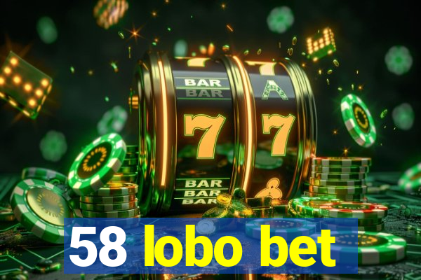 58 lobo bet