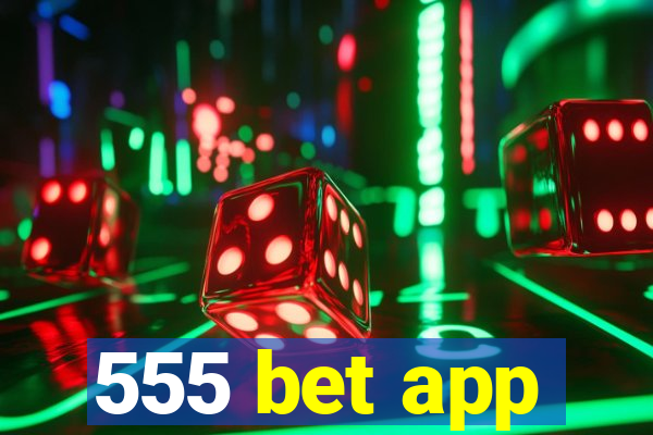 555 bet app