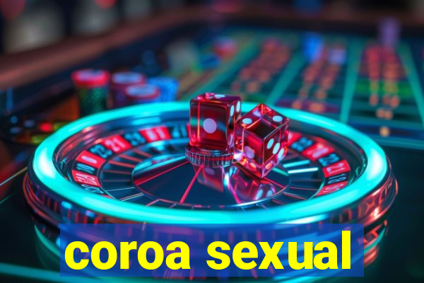 coroa sexual