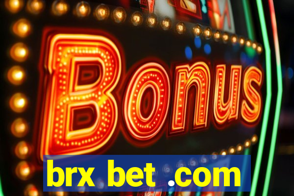 brx bet .com