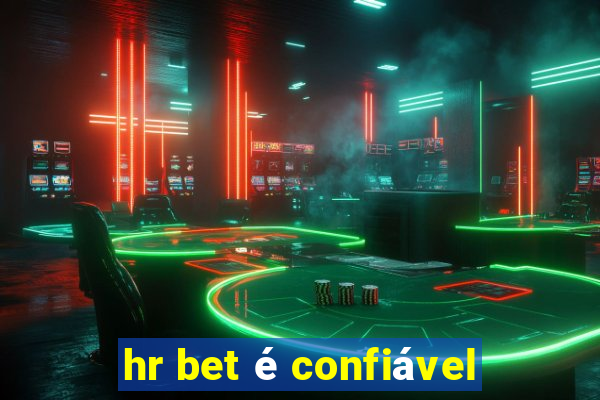 hr bet é confiável