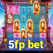 5fp bet