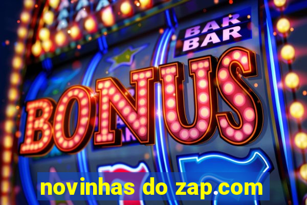 novinhas do zap.com