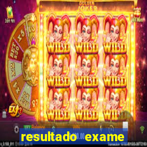 resultado exame eliel figueiredo