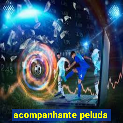 acompanhante peluda