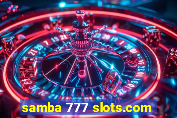 samba 777 slots.com