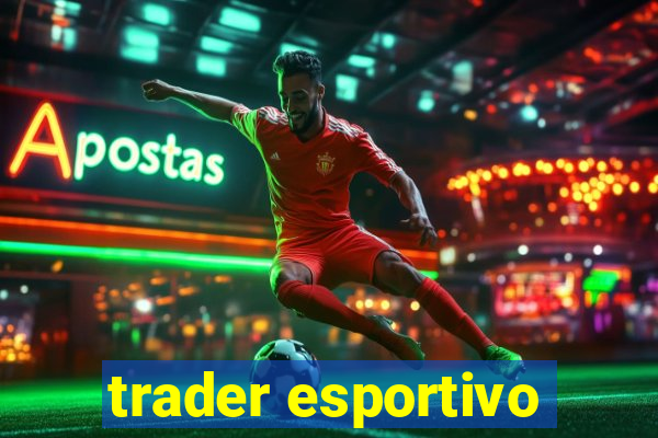 trader esportivo