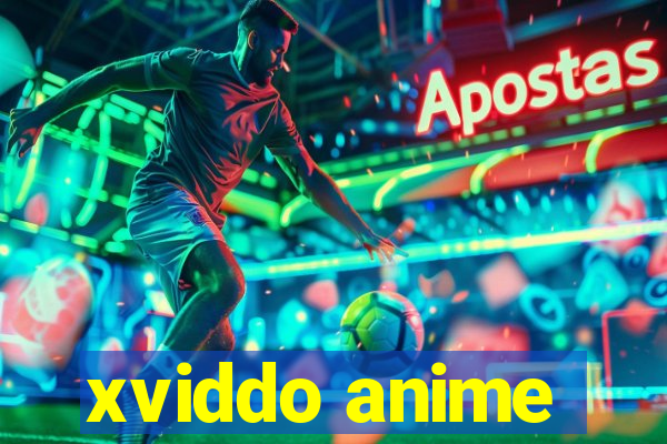 xviddo anime