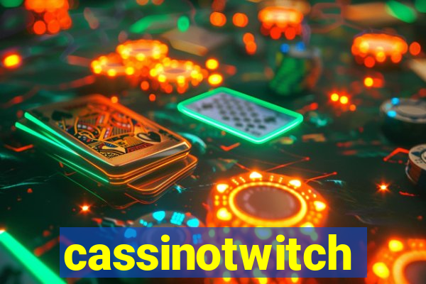 cassinotwitch