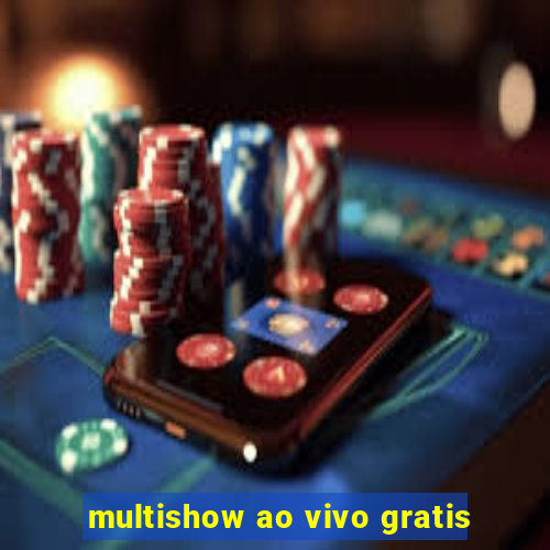 multishow ao vivo gratis