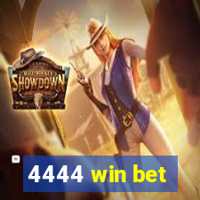 4444 win bet