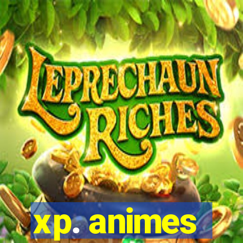 xp. animes