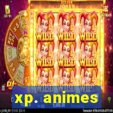 xp. animes