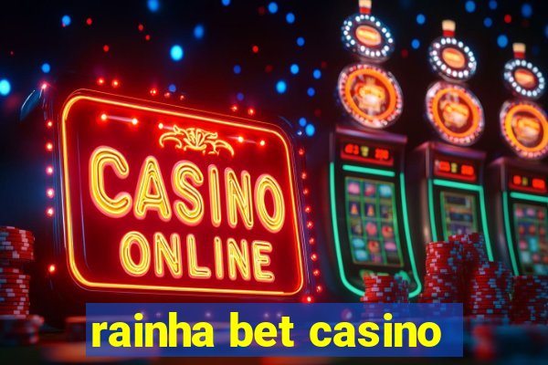 rainha bet casino