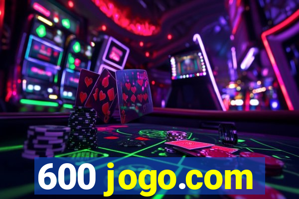 600 jogo.com