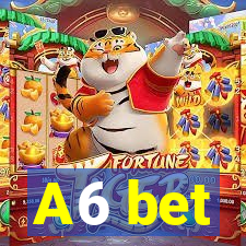 A6 bet