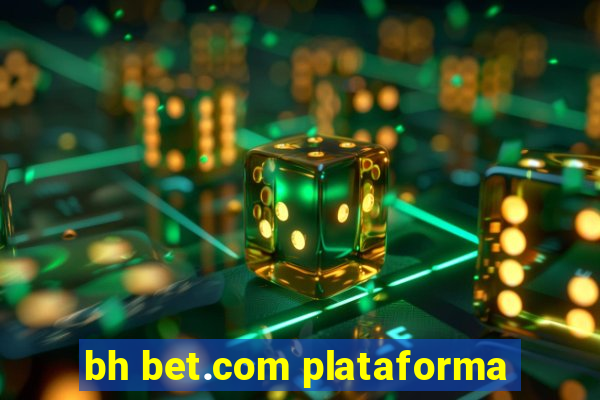 bh bet.com plataforma