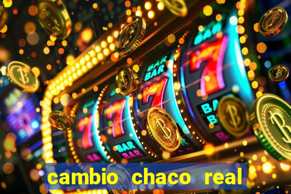 cambio chaco real en guarani