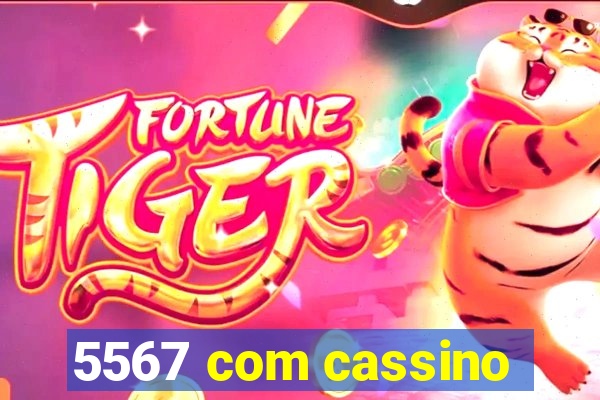 5567 com cassino