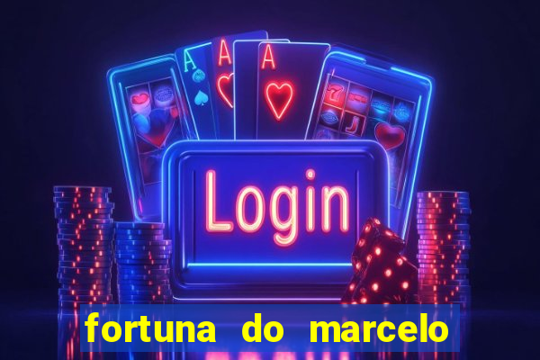 fortuna do marcelo do fluminense