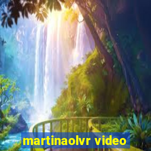 martinaolvr video