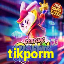 tikporm