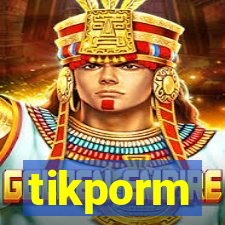 tikporm