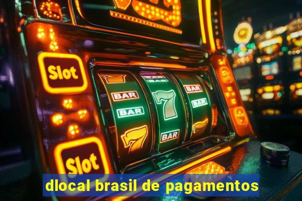 dlocal brasil de pagamentos