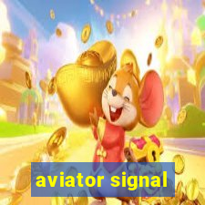 aviator signal