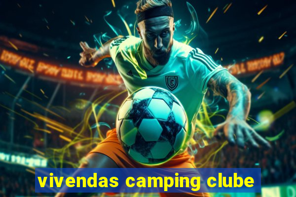 vivendas camping clube