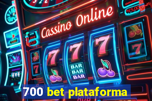 700 bet plataforma