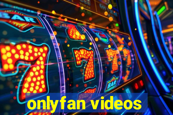 onlyfan videos