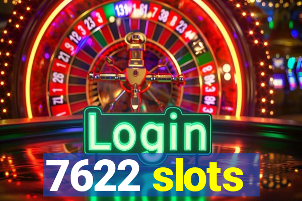 7622 slots