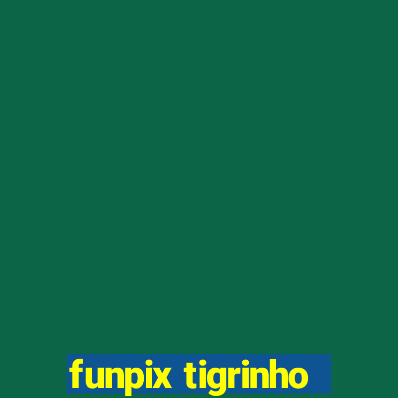 funpix tigrinho