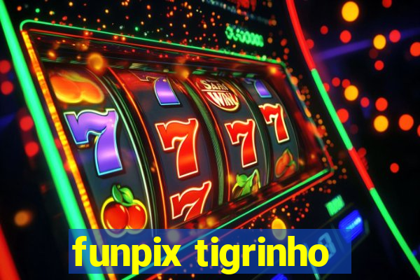 funpix tigrinho