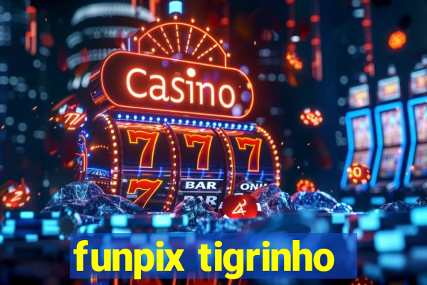 funpix tigrinho