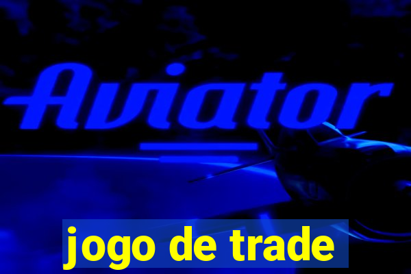 jogo de trade