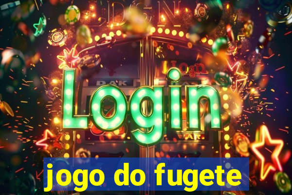 jogo do fugete