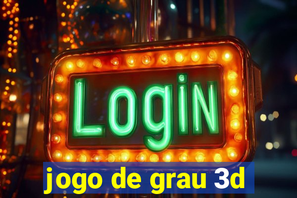 jogo de grau 3d