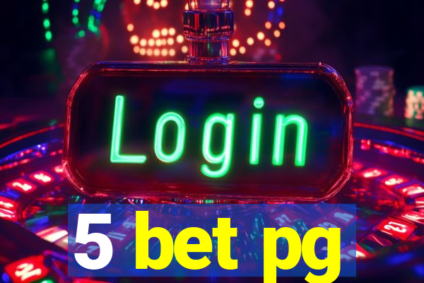 5 bet pg