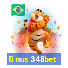 B nus 348bet