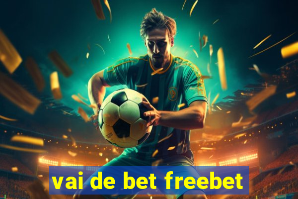 vai de bet freebet