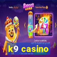 k9 casino