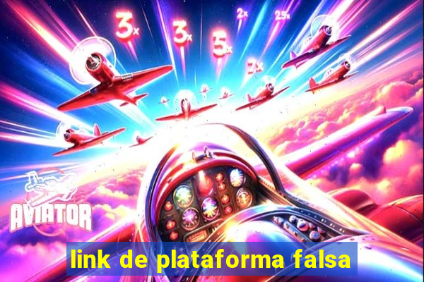 link de plataforma falsa