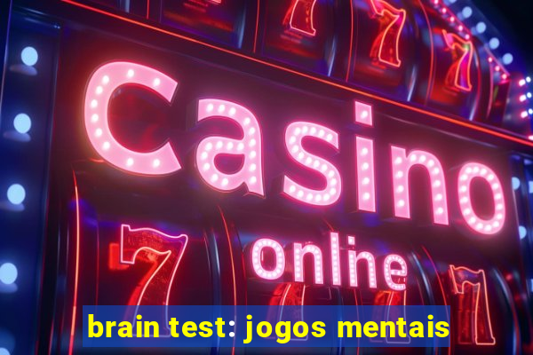 brain test: jogos mentais