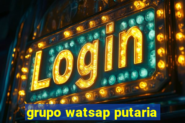 grupo watsap putaria